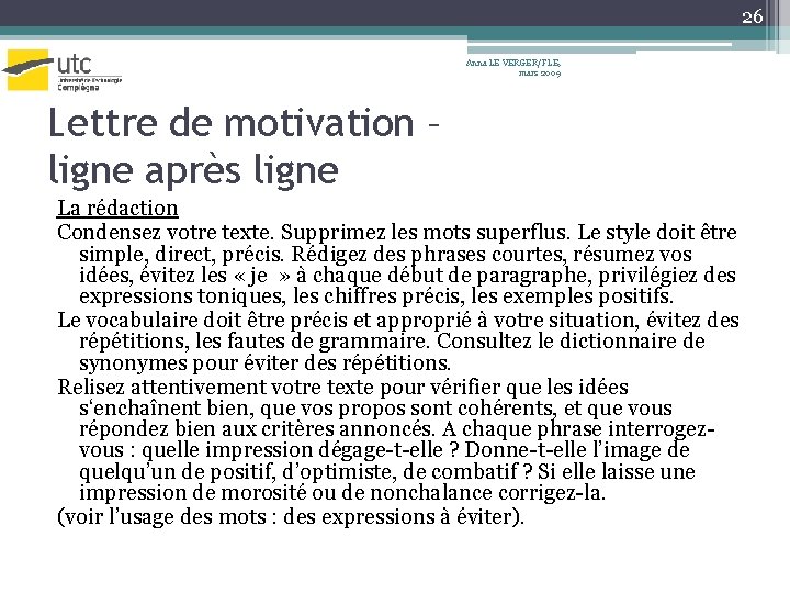 26 Anna LE VERGER/FLE, mars 2009 Lettre de motivation – ligne après ligne La