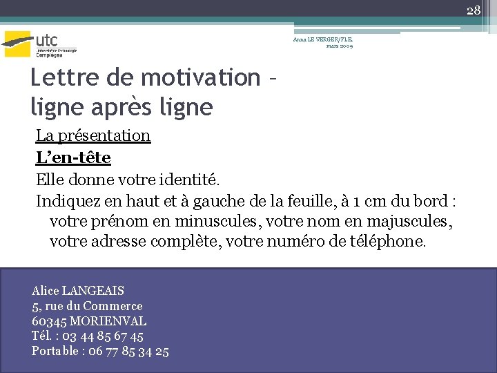 28 Anna LE VERGER/FLE, mars 2009 Lettre de motivation – ligne après ligne La