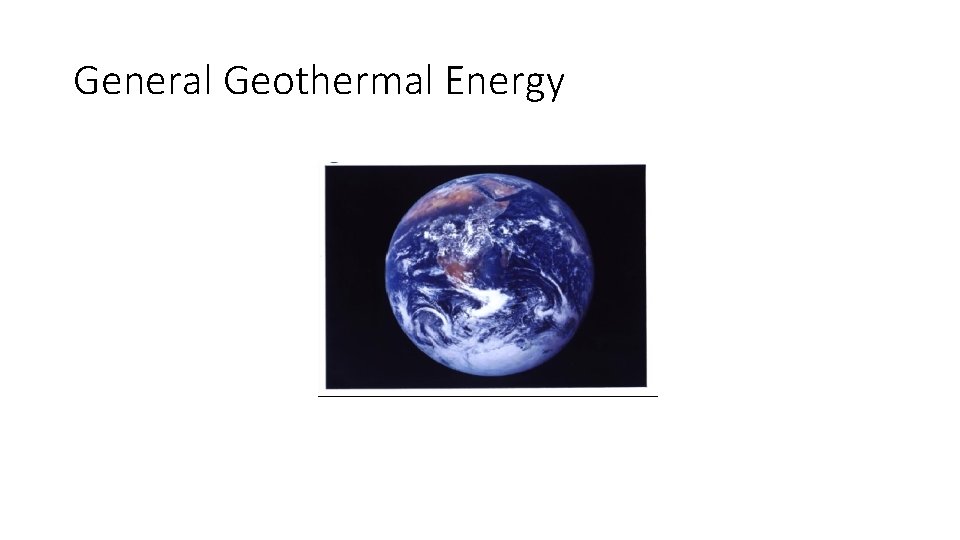 General Geothermal Energy 