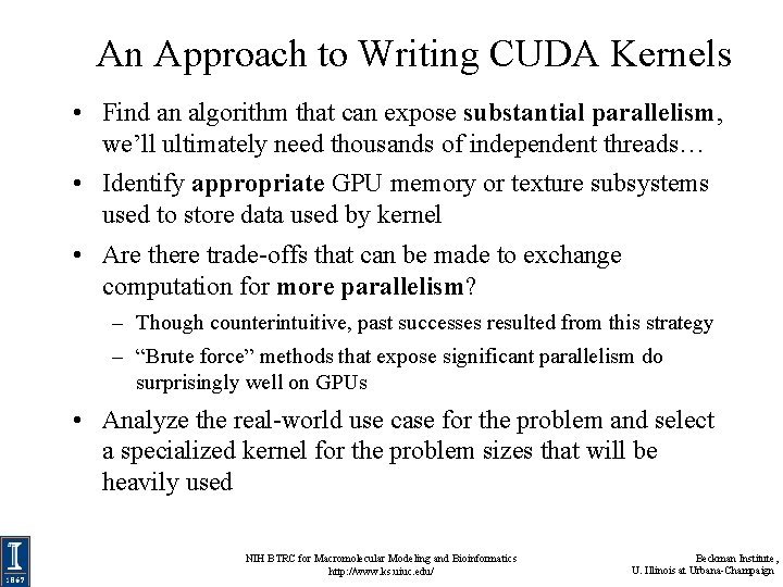 An Approach to Writing CUDA Kernels • Find an algorithm that can expose substantial