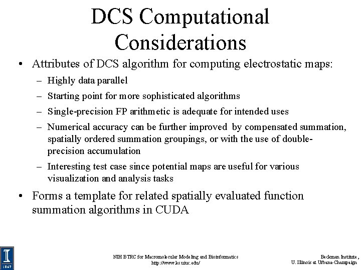 DCS Computational Considerations • Attributes of DCS algorithm for computing electrostatic maps: – Highly