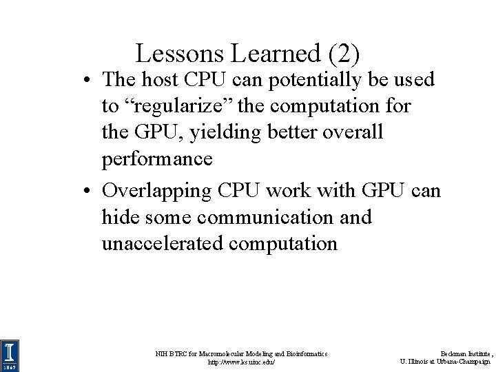 Lessons Learned (2) • The host CPU can potentially be used to “regularize” the