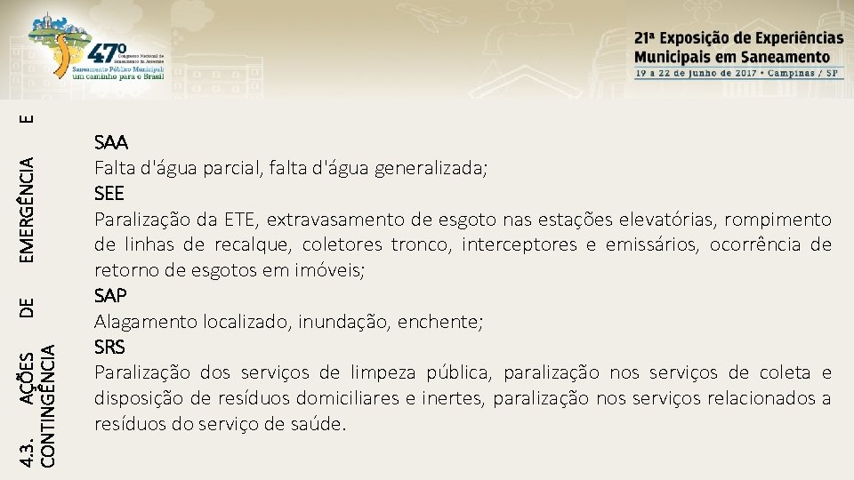 E EMERGÊNCIA DE 4. 3. AÇÕES CONTINGÊNCIA SAA Falta d'água parcial, falta d'água generalizada;