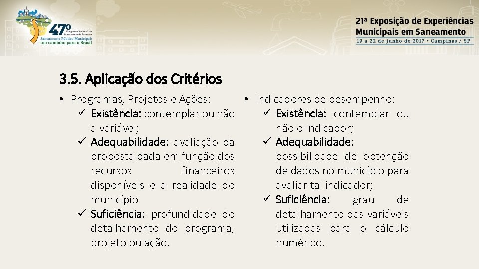 3. 5. Aplicação dos Critérios • Programas, Projetos e Ações: • Indicadores de desempenho: