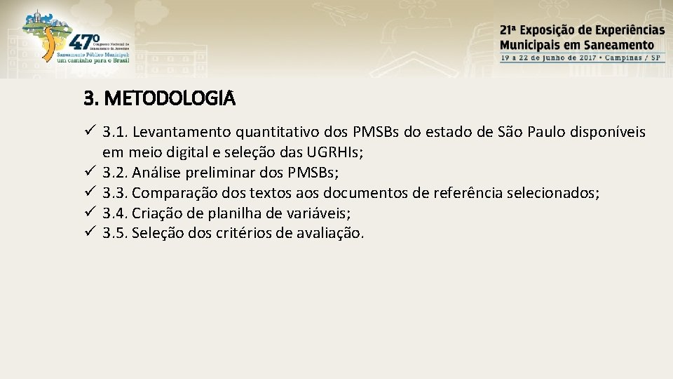 3. METODOLOGIA ü 3. 1. Levantamento quantitativo dos PMSBs do estado de São Paulo