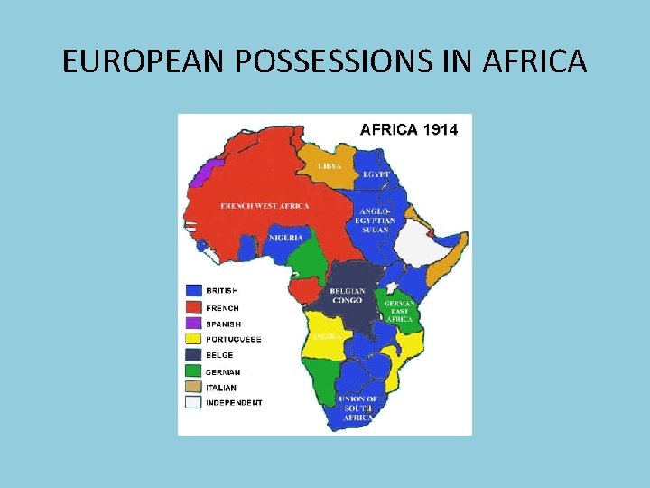 EUROPEAN POSSESSIONS IN AFRICA 