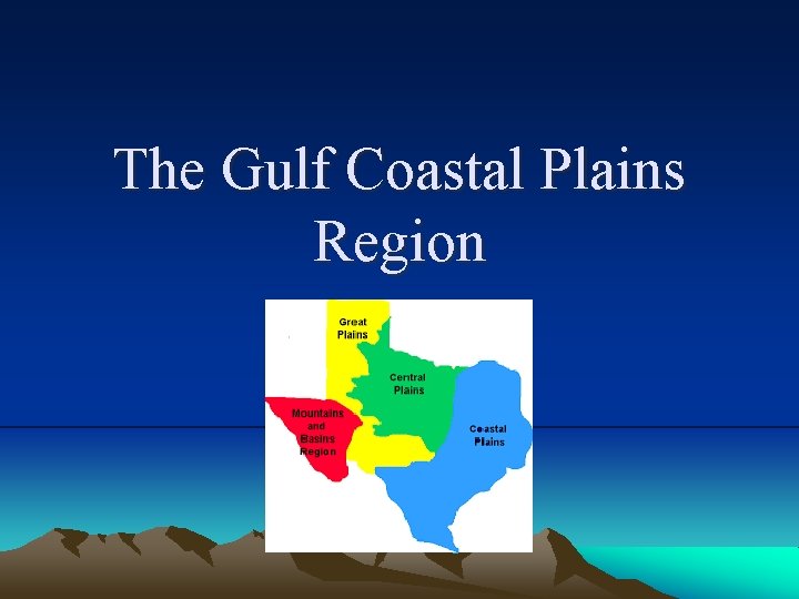 The Gulf Coastal Plains Region 