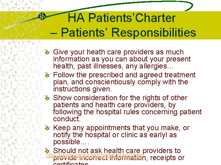 HA Patients’Charter – Patients’ Responsibilities Give your heath care providers as much information as