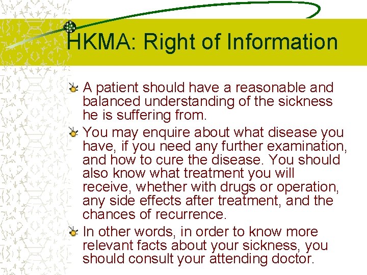 HKMA: Right of Information A patient should have a reasonable and balanced understanding of