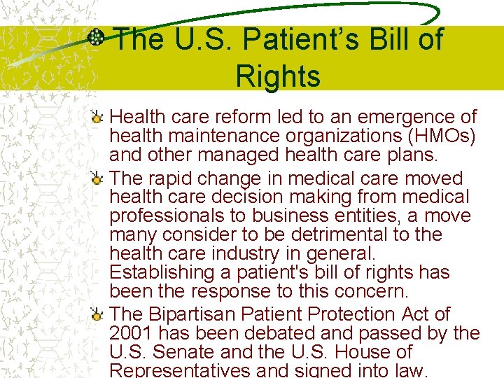 The U. S. Patient’s Bill of Rights Health care reform led to an emergence