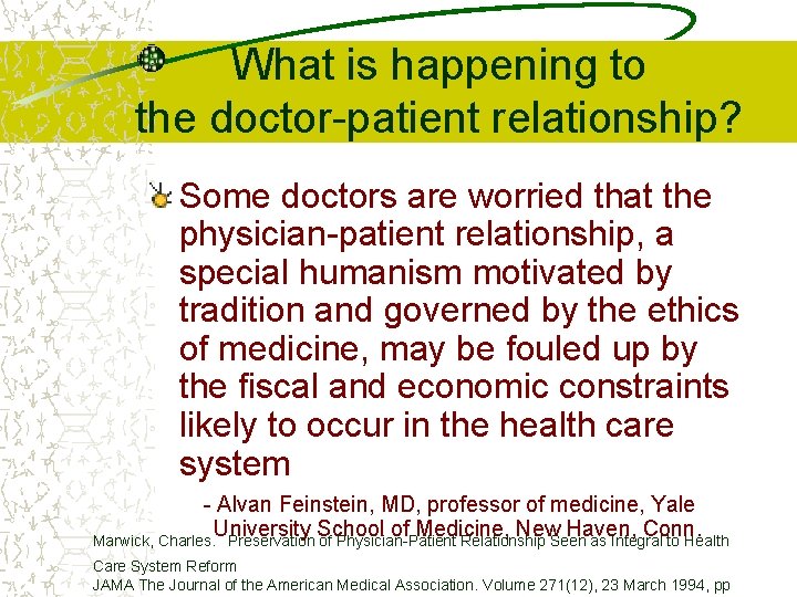 What is happening to the doctor-patient relationship? Some doctors are worried that the physician-patient