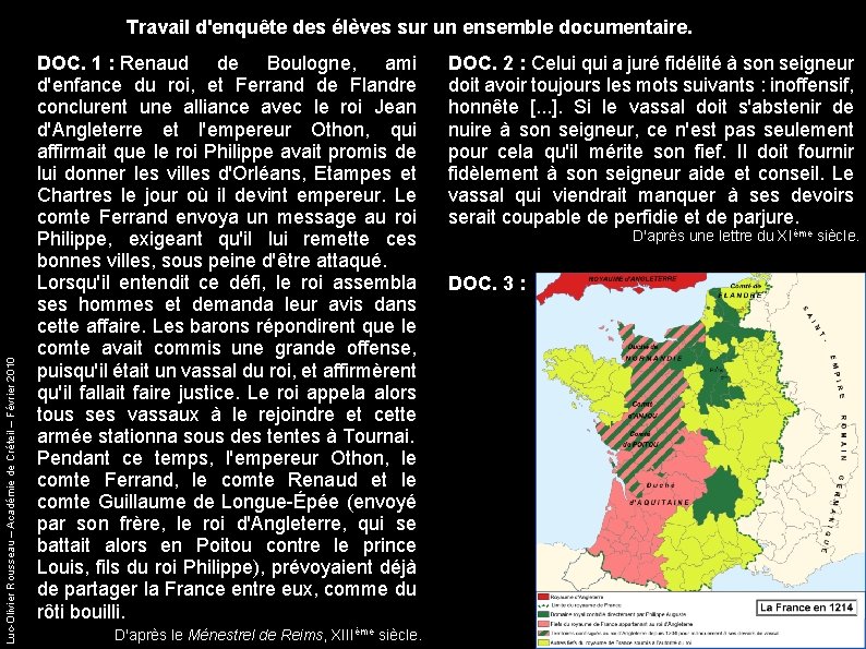 Luc-Olivier Rousseau – Académie de Créteil – Février 2010 Travail d'enquête des élèves sur