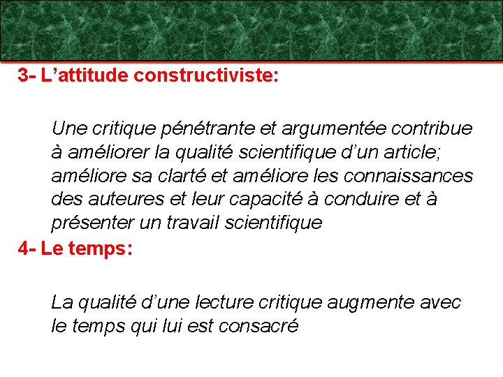 3 - L’attitude constructiviste: Une critique pénétrante et argumentée contribue à améliorer la qualité