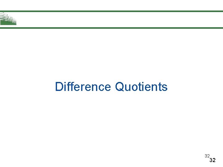 Difference Quotients 32 32 