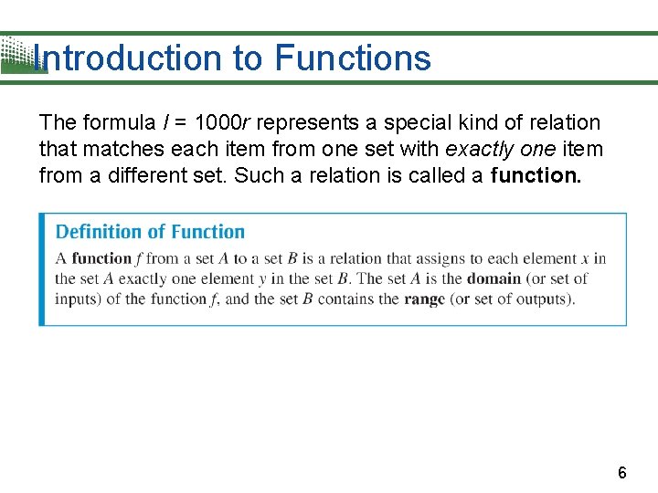 Introduction to Functions The formula I = 1000 r represents a special kind of