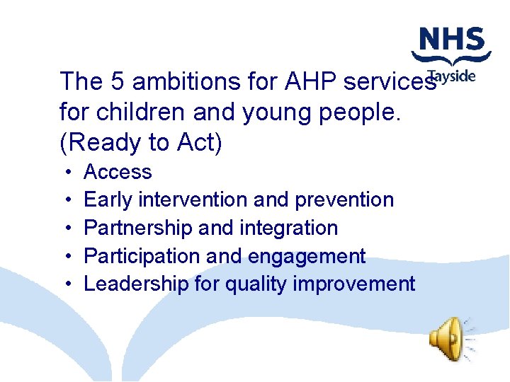 The 5 ambitions for AHP services for children and young people. (Ready to Act)