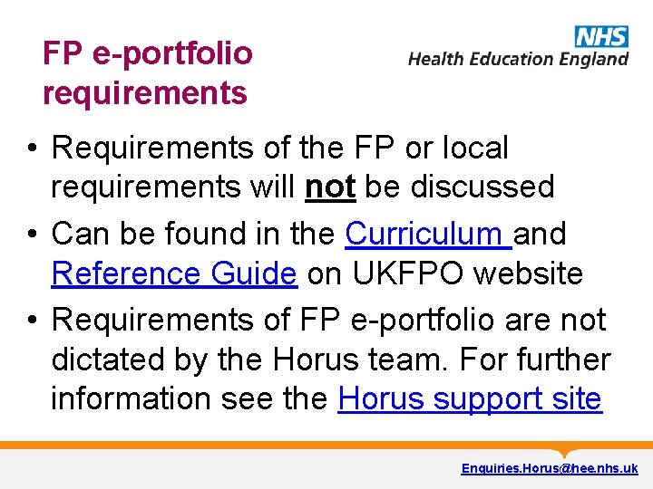 FP e-portfolio requirements • Requirements of the FP or local requirements will not be