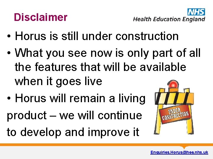 Disclaimer • Horus is still under construction • What you see now is only