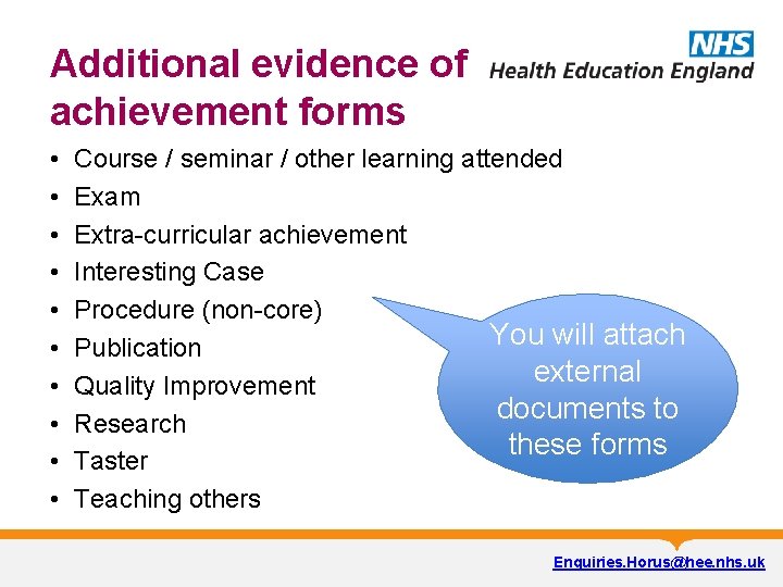 Additional evidence of achievement forms • • • Course / seminar / other learning