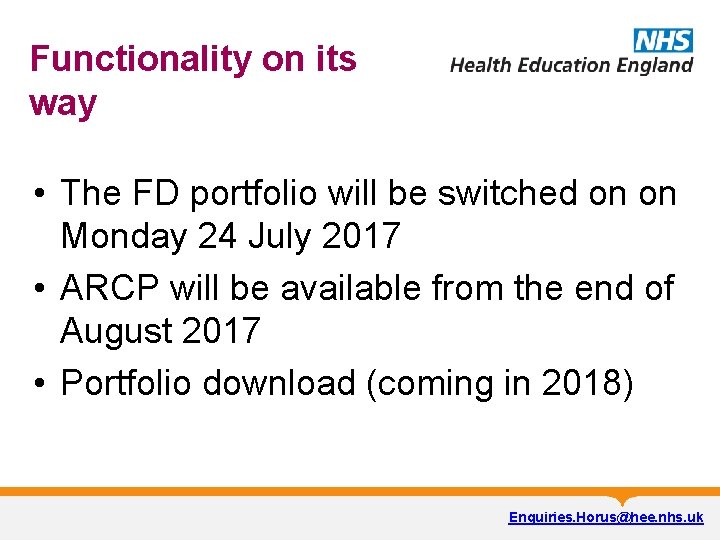 Functionality on its way • The FD portfolio will be switched on on Monday