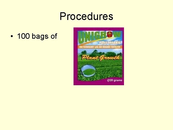 Procedures • 100 bags of 