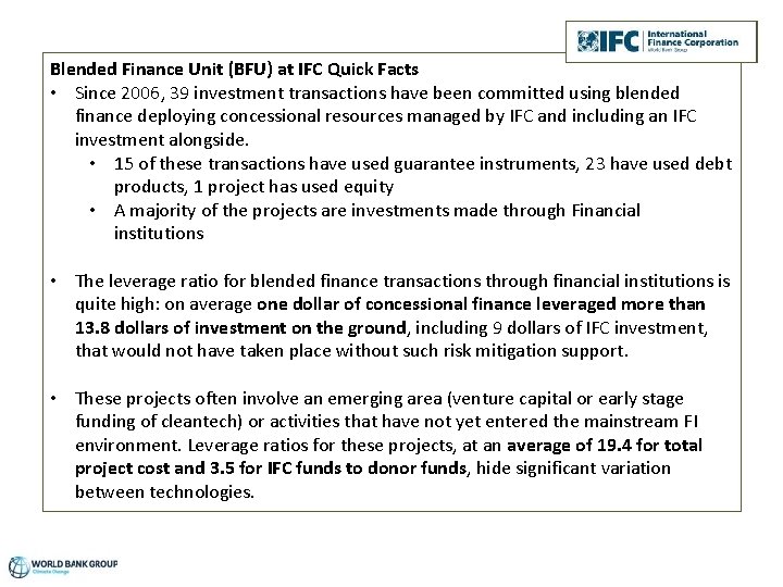 Blended Finance Unit (BFU) at IFC Quick Facts • Since 2006, 39 investment transactions