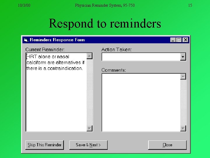 10/3/00 Physician Reminder System, 95 -750 Respond to reminders 15 