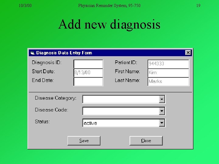 10/3/00 Physician Reminder System, 95 -750 Add new diagnosis 19 