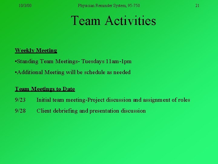 10/3/00 Physician Reminder System, 95 -750 Team Activities Weekly Meeting • Standing Team Meetings-