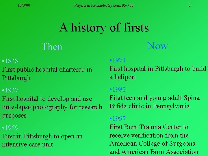 10/3/00 Physician Reminder System, 95 -750 3 A history of firsts Then Now •