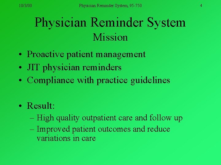 10/3/00 Physician Reminder System, 95 -750 Physician Reminder System Mission • Proactive patient management