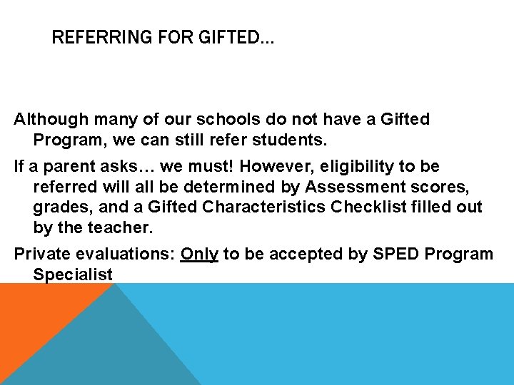 REFERRING FOR GIFTED… Although many of our schools do not have a Gifted Program,