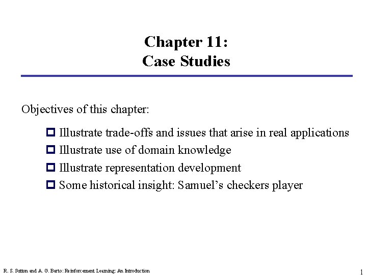 Chapter 11: Case Studies Objectives of this chapter: p Illustrate trade-offs and issues that