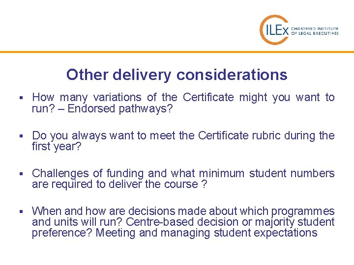 Other delivery considerations § How many variations of the Certificate might you want to