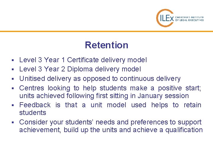 Retention § § § Level 3 Year 1 Certificate delivery model Level 3 Year