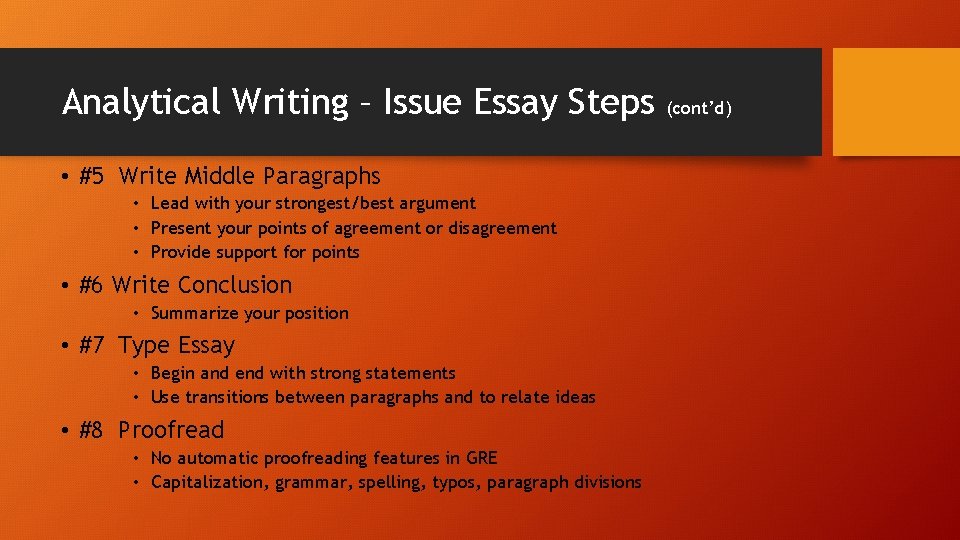 Analytical Writing – Issue Essay Steps • #5 Write Middle Paragraphs • Lead with