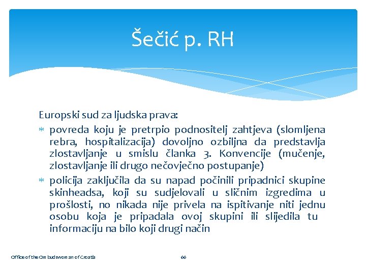 Šečić p. RH Europski sud za ljudska prava: povreda koju je pretrpio podnositelj zahtjeva