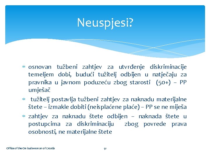 Neuspjesi? osnovan tužbeni zahtjev za utvrđenje diskriminacije temeljem dobi, budući tužitelj odbijen u natječaju