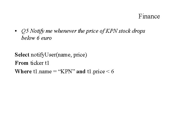 Finance • Q 5 Notify me whenever the price of KPN stock drops below