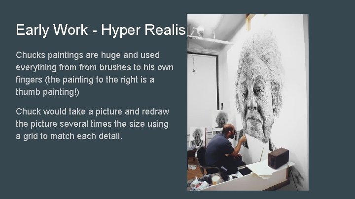 Early Work - Hyper Realism Chucks paintings are huge and used everything from brushes