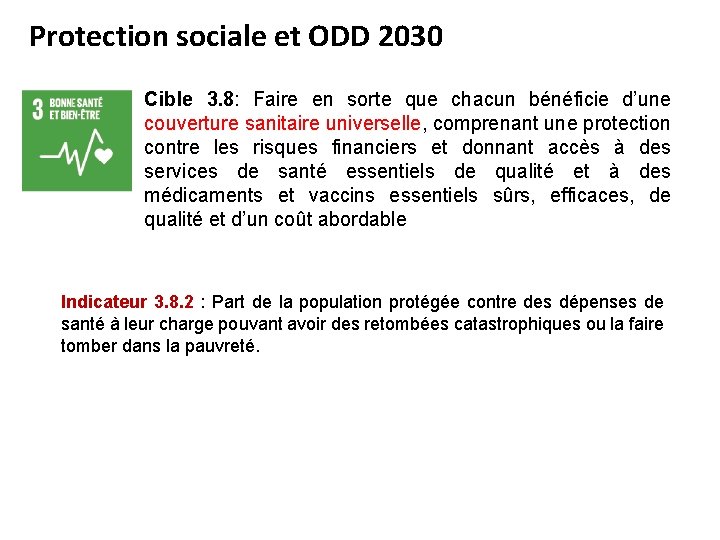 Protection sociale et ODD 2030 Cible 3. 8: Faire en sorte que chacun bénéficie