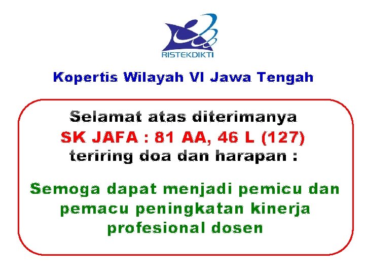 Kopertis Wilayah VI Jawa Tengah SK JAFA : 81 AA, 46 L (127) Semoga