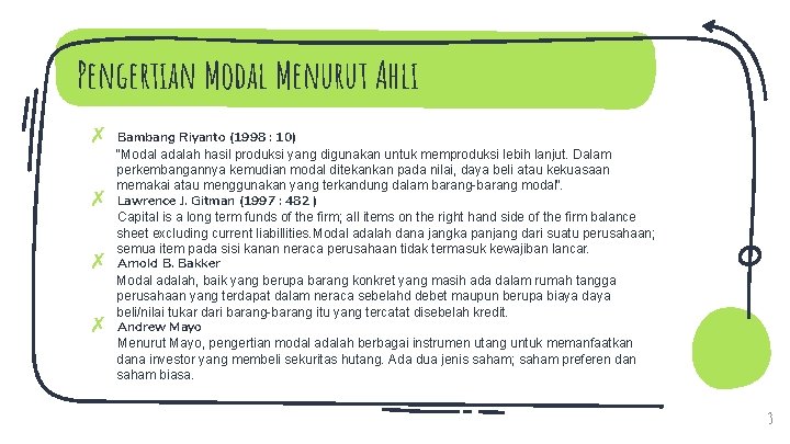 Pengertian Modal Menurut Ahli ✗ ✗ Bambang Riyanto (1998 : 10) “Modal adalah hasil