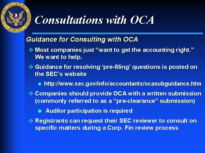 Consultations with OCA Guidance for Consulting with OCA v Most companies just “want to