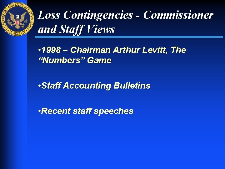 Loss Contingencies - Commissioner and Staff Views • 1998 – Chairman Arthur Levitt, The
