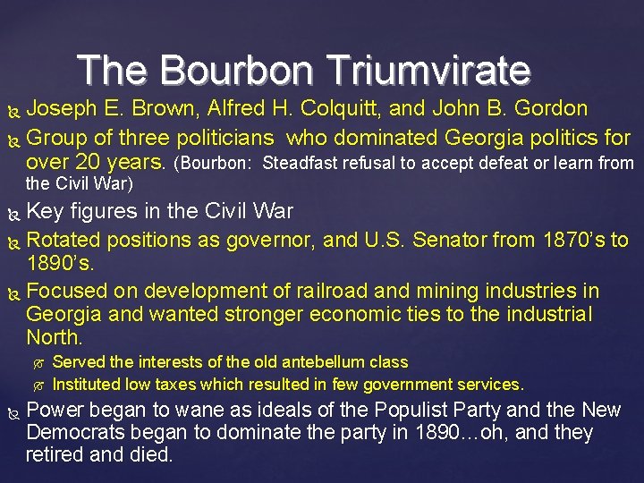 The Bourbon Triumvirate Joseph E. Brown, Alfred H. Colquitt, and John B. Gordon Group