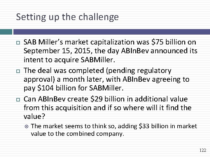 Setting up the challenge SAB Miller’s market capitalization was $75 billion on September 15,