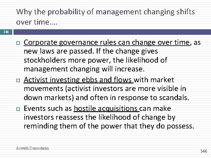 Why the probability of management changing shifts over time…. 146 Corporate governance rules can