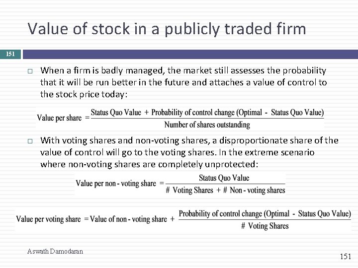 Value of stock in a publicly traded firm 151 When a firm is badly
