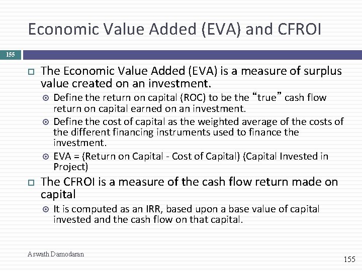 Economic Value Added (EVA) and CFROI 155 The Economic Value Added (EVA) is a